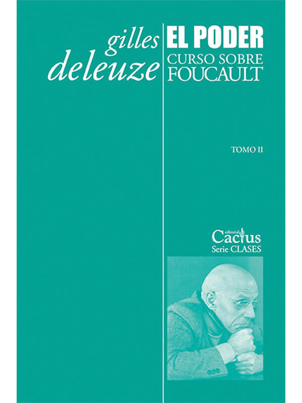 El poder. Curso sobre Foucault. Tomo II