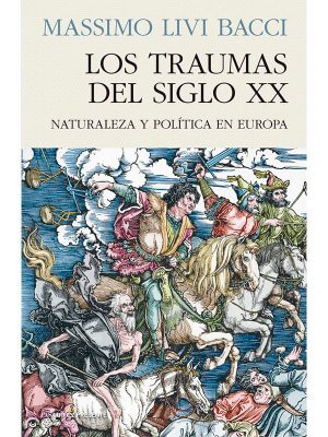 Los traumas del siglo XX. Naturaleza y política en Europa