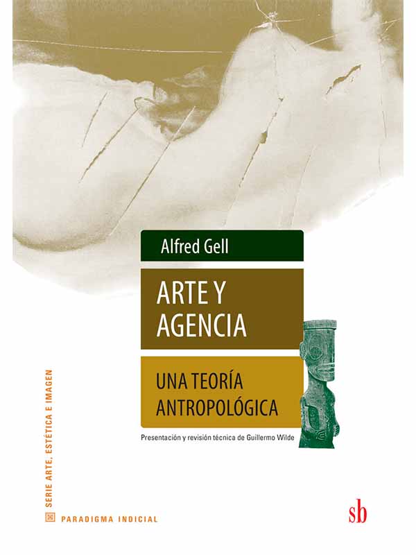 gell-arte-y-agencia-una-teoria-antropologica