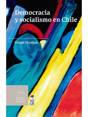 Democracia y socialismo en Chile