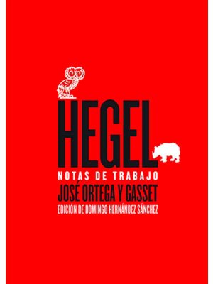 Hegel. Notas de trabajo