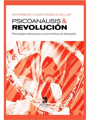 Psicoanálisis & Revolución. Psicología crítica para movimientos de liberación