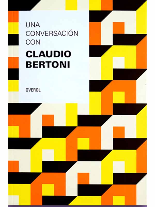 Una conversación con Claudio Bertoni