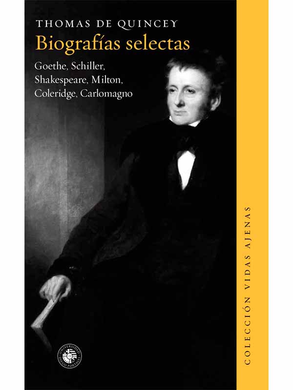 Biografías selectas. Goethe, Schiller, Shakespeare, Milton, Coleridge, Carlomagno