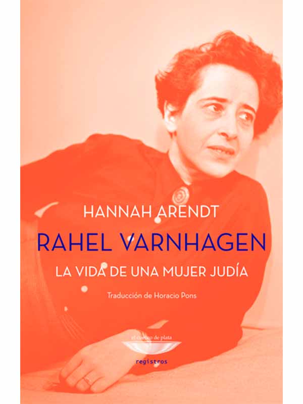 Rahel Varnhagen. Vida de una mujer judía