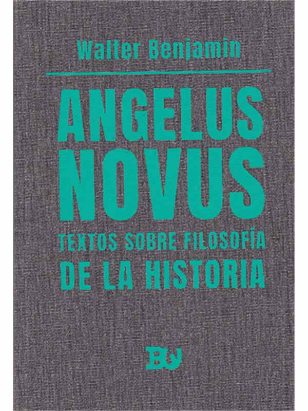 Angelus Novus. Textos sobre filosofía de la historia