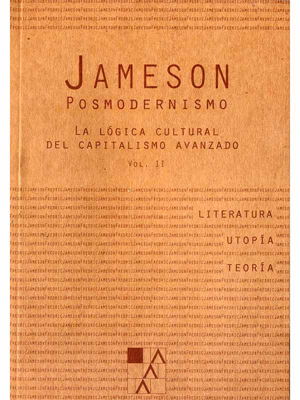 Posmodernismo. La lógica cultural del capitalismo avanzado, vol. 2