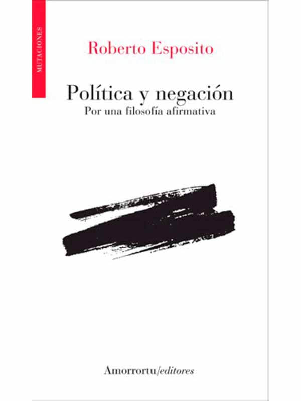 esposito-politica-negacion-filosofia-afirmativa