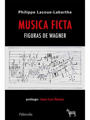 Musica ficta. Figuras de Wagner