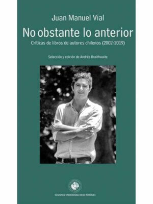 No obstante lo anterior. Críticas de libros de autores chilenos (2002-2019)