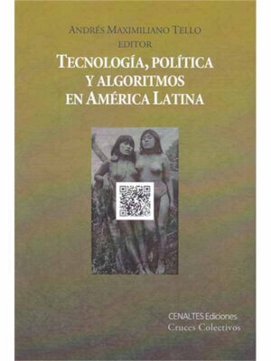 Tecnología, política y algoritmos en América Latina
