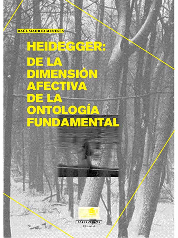 Heidegger: De la dimensión afectiva. De la ontología fundamental