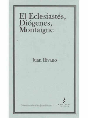 El Eclesiastés, Diógenes, Montaigne