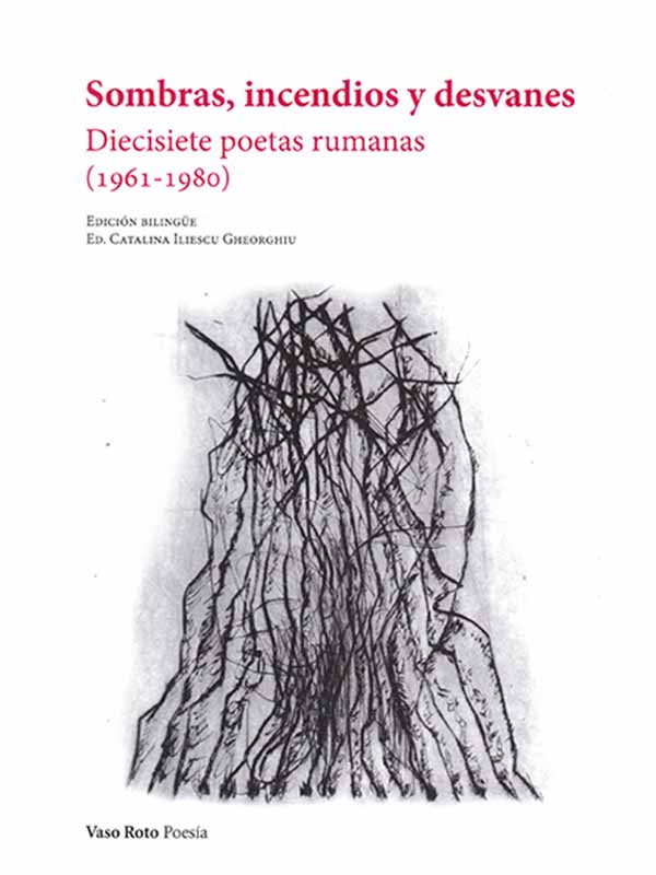 Sombras, incendios y desvanes. Diecisiete poetas rumanas (1961-1980)