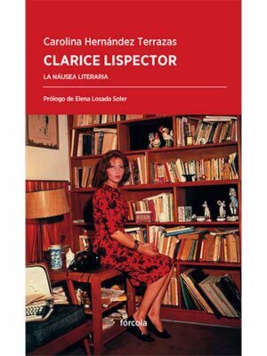 Clarice Lispector. La náusea literaria