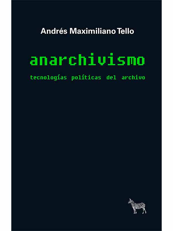 Anarchivismo. Tecnologías políticas del archivo