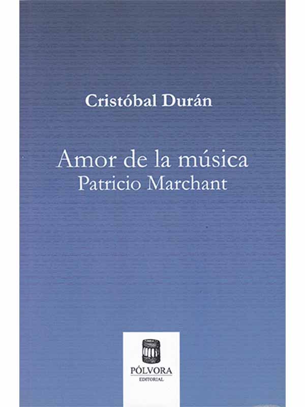 Amor a la música. Patricio Marchant