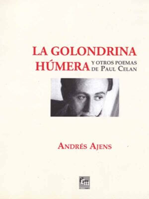 La golondrina húmera y otros poemas de Paul Celan