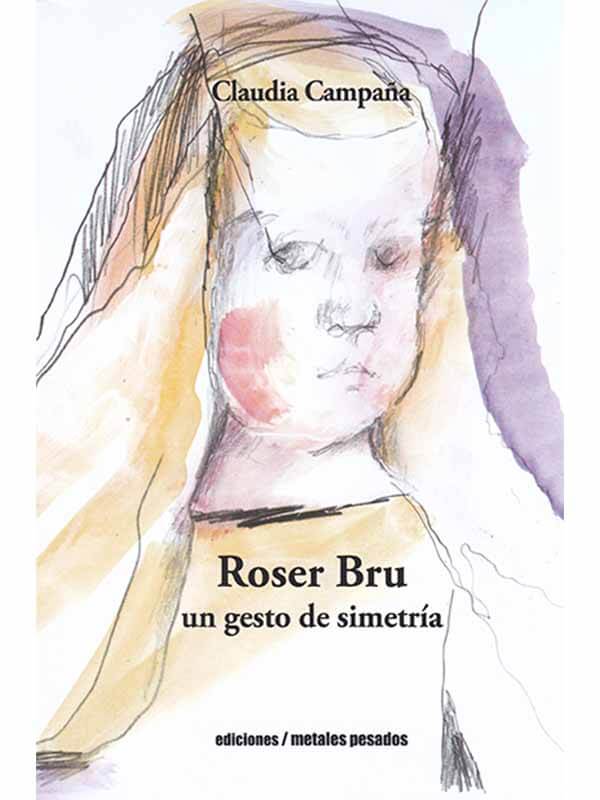 Roser Bru. Un gesto de simetría
