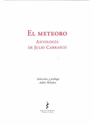 El Meteoro. Antología de Julio Carrasco