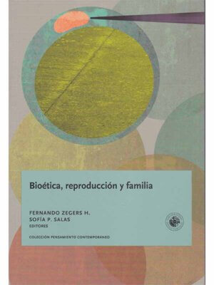 Bioética, reproducción y familia
