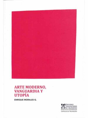 Arte moderno, vanguardia y utopía