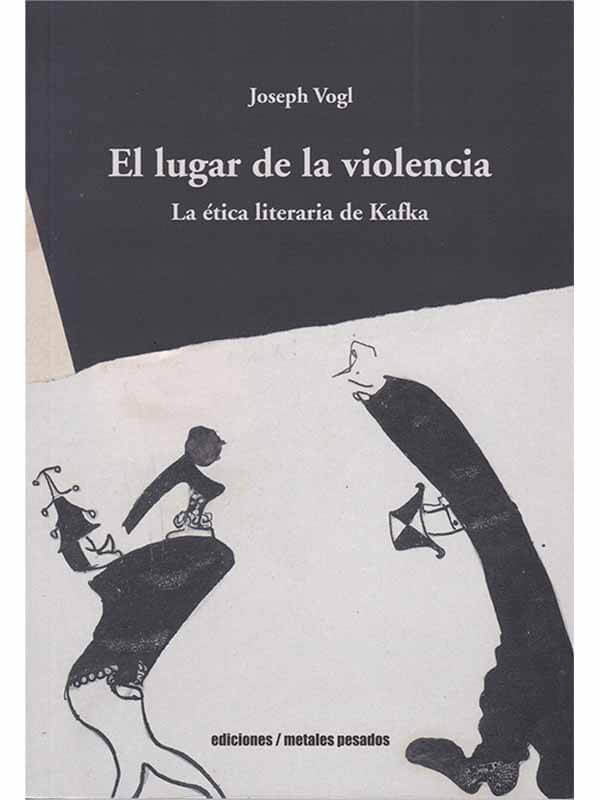 El lugar de la violencia. La ética literaria de Kafka