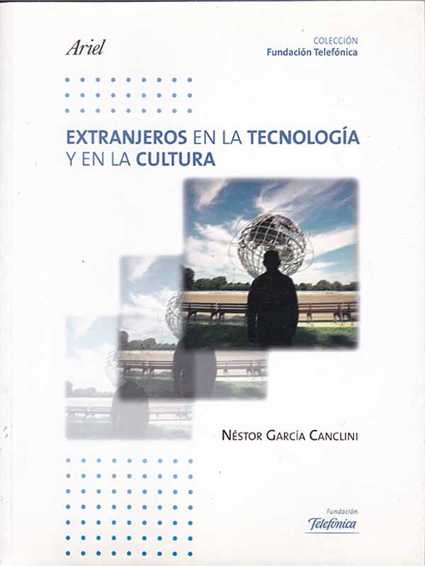 Extranjeros en la tecnología y en la cultura