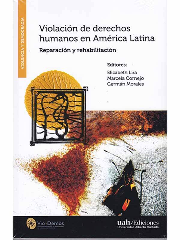 Violación de derechos humanos en América Latina. Reparación y rehabilitación