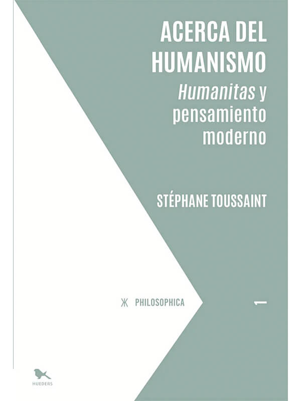 Acerca del humanismo. Humanitas y pensamiento moderno